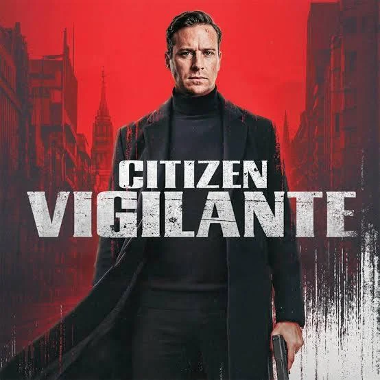 Citizen Vigilante (2026): A Bold, Unfiltered Thriller That Dares to Say What Others Won’t